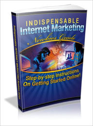Indispensable Internet Marketing Newbies Guide Dawn Publishing Editor