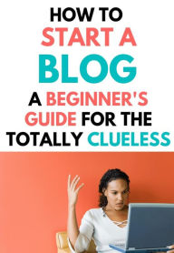 How To Start Blogging Ben mith Author