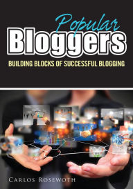 Popular Bloggers Carlos Roseworth Author