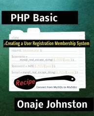 Creating a User Registration Membership System Onaje Johnston PhD Author