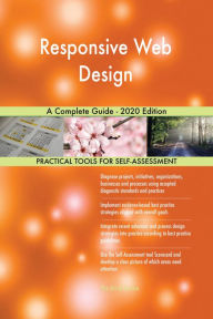 Responsive Web Design A Complete Guide - 2020 Edition Gerardus Blokdyk Author