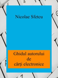 Ghidul autorului de carti electronice Nicolae Sfetcu Author