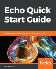 Echo Quick Start Guide J. Ben Huson Author