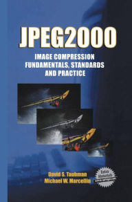 JPEG2000 Image Compression Fundamentals, Standards and Practice: Image Compression Fundamentals, Standards and Practice David Taubman Author