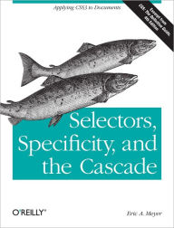 Selectors, Specificity, and the Cascade: Applying CSS3 to Documents Eric A. Meyer Author
