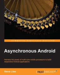 Asynchronous Android Steve Liles Author