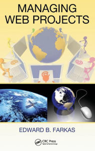 Managing Web Projects Edward B. Farkas Author