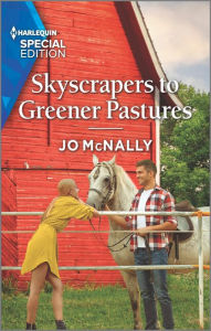 Skyscrapers to Greener Pastures Jo McNally Author