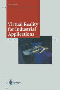 Virtual Reality for Industrial Applications Fan Dai Editor