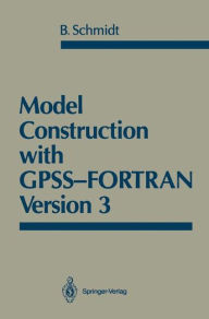 Model Construction with GPSS-FORTRAN Version 3 Bernd Schmidt Author