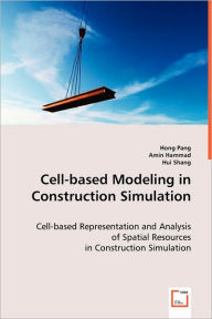 Cell-based Modeling in Construction Simulation Hong Pang Author