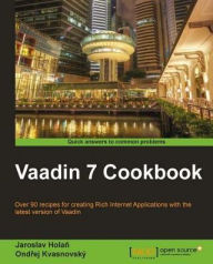 Vaadin 7 Cookbook Jaroslav Holan Author