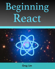 Beginning React (incl. Redux and React Hooks) Greg Lim Author