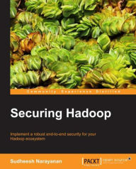 Securing Hadoop Sudheesh Narayanan Author