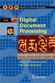 Digital Document Processing: Major Directions and Recent Advances Bidyut B. Chaudhuri Editor