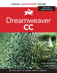 Dreamweaver CC: Visual QuickStart Guide Tom Negrino Author