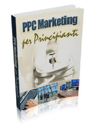 PPC - Capire e Comprendere il Pay Per Click Marco Beltramo Author