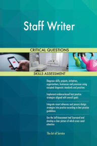 Staff Writer Critical Questions Skills Assessment The Art Of Service Author
