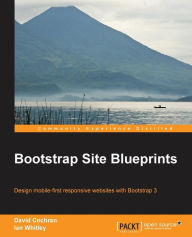 Bootstrap Site Blueprints David M. Cochran Author