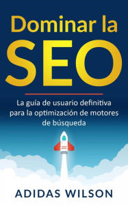 Dominar la SEO Adidas Wilson Author