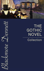The Gothic Novel Collection Gaston Leroux Author