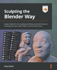 Sculpting the Blender Way: Explore Blender's 3D sculpting workflows and latest features, including Face Sets, Mesh Filters, and the Cloth brush Xury G