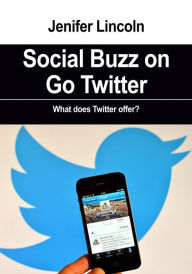 Social Buzz on Go Twitter Jenifer Lincoln Author