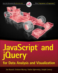 JavaScript and jQuery for Data Analysis and Visualization Jon Raasch Author