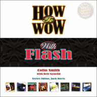 How to Wow with Flash Colin Smith Author