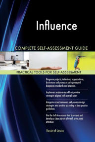Influence Complete Self-Assessment Guide Gerardus Blokdyk Author