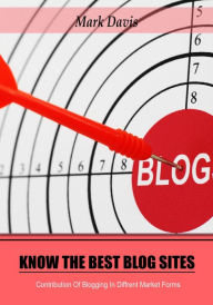 Know The Best Blog Sites Mark Davis Author