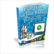 Using Video on Your Websites Made Easy Dawn Publishing Editor