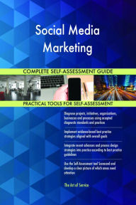 Social Media Marketing Complete Self-Assessment Guide Gerardus Blokdyk Author