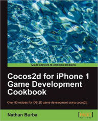 Cocos2d for iPhone 1 Game Development Cookbook Nathan Burba Author
