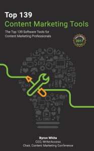 Top 139 Content Marketing Tools Byron White Author