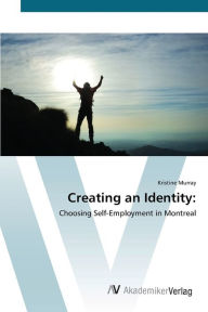 Creating an Identity Kristine Murray Author