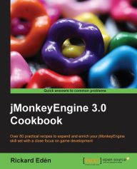 Jmonkeyengine 3.0 Cookbook Rickard Eden Author