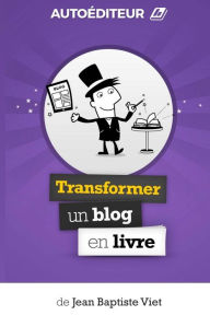 AutoEditeur: Transformer un Blog en Livre Jean-Baptiste Viet Author