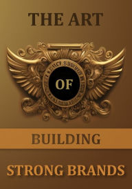 The art of building strong brands Yacine Ait Chalal Author