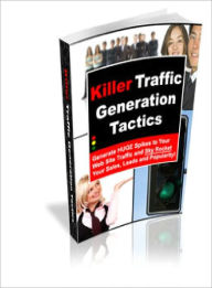 KILLER TRAFFIC GENERATION TACTICS Dawn Publishing Editor