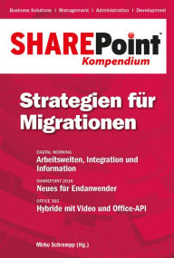SharePoint Kompendium - Bd. 12: Strategien für Migrationen Mirko Schrempp Editor