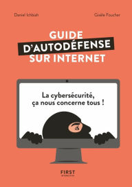 Guide d'auto-défense sur Internet - La Cybersécurité, ça nous concerne tous ! Gisèle Foucher Author