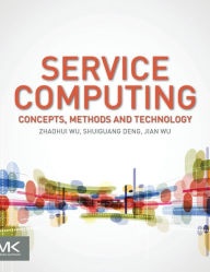 Service Computing: Concept, Method and Technology Zhaohui Wu Author