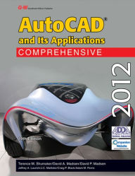 AutoCAD and Its Applications Comprehensive 2012 Terence M. Shumaker Author