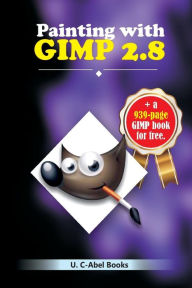 Painting with GIMP U. C-Abel Books Author