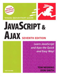 JavaScript and Ajax for the Web: Visual QuickStart Guide Tom Negrino Author