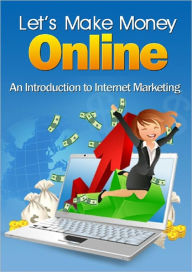 Let's Make Money Online Anonymous Author