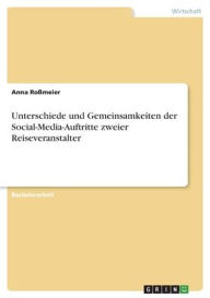 Unterschiede und Gemeinsamkeiten der Social-Media-Auftritte zweier Reiseveranstalter Anna Roßmeier Author