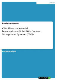 Checkliste zur Auswahl benutzerfreundlicher Web Content Management Systeme (CMS) Paolo Lombardo Author