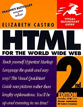 HTML for the World Wide Web : Visual Quickstart Guide by Elizabeth Castro
